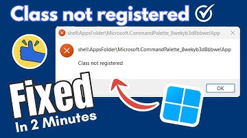 Class Not Registered Error in Windows 11 FIX ( 2025 )