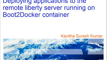 Deploying applications to the remote Liberty server running on a Boot2Docker container