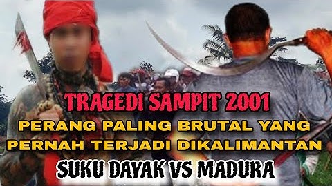 TRAGEDI SAMPIT PART 2 DAYAK VS MADURA