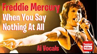 Freddie Mercury ai vocals: When You Say Nothing At All (Keith Whitley Cover)