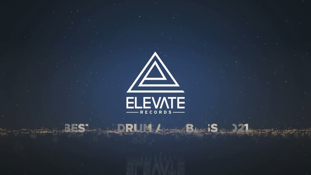 Best Of Drum & Bass 2021 Elevate Records YouTube