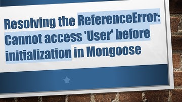 Resolving the ReferenceError: Cannot access 