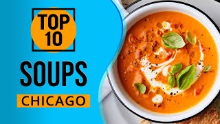 Top 10 Best Soups in Chicago