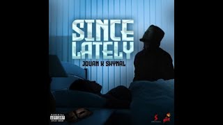 Jquan - Since Lately (Official Audio)