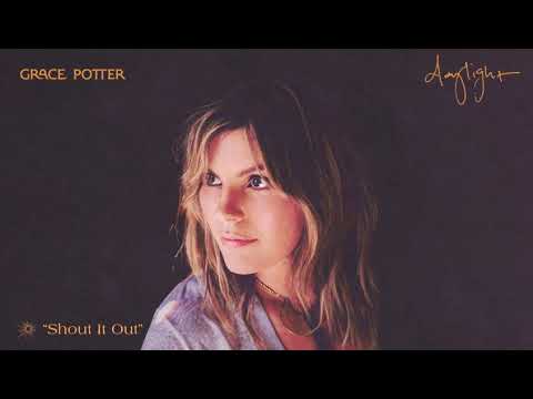 Grace Potter — Grace Potter - Shout It Out (Official Audio)