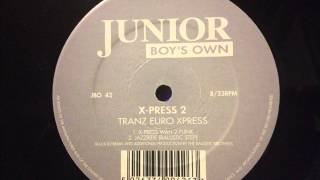 X-Press 2 - Tranz Euro Xpress (X-Press Wah-2-Funk)