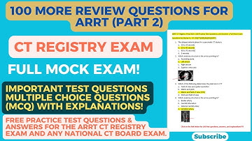 100 FREE CT Registry Review Questions and Answers: Full Mock Exam Part 2 | 2025 ARRT Review
