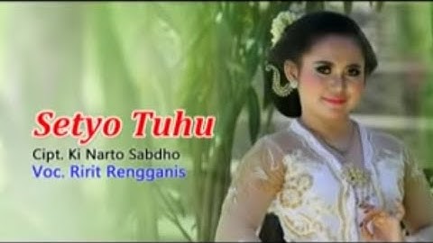 Ririt Rengganis feat. Ki Narto Sabdo - Setyo Tuhu (Official Music Video)