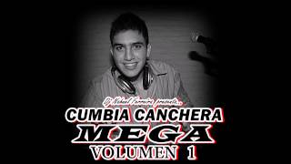 Mega Cumbia "Canchera" Vol 1 (VARIOS ARTISTAS) Dj Nahuel Ferreira