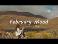 February mood  chill acousticindiepopfolk playlist to make you feel good this spring