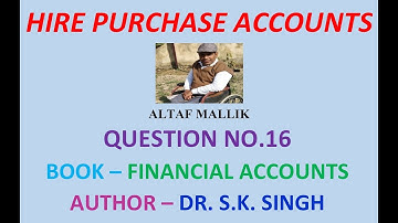 Hire Purchase Accounts - Question No.16