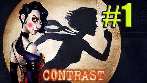 Contrast Part 1 - Introduction & Chapter 1: Didi and Dawn / Invisible Friend Playthrough