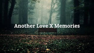 Another Love X Memories Original Version ✨[LYRICS] Resimi