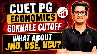 GIPE (GOKHALE) CUET PG ECONOMICS Cut Off High ! Will it fall more ? What About JNU DSE IGIDR HCU ?
