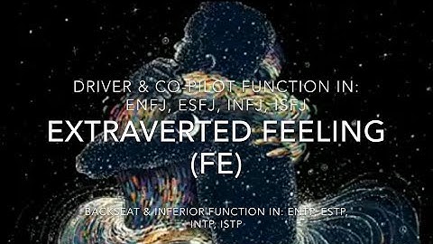 Extraverted Feeling (Fe) in Action || MBTI COGNITIVE FUNCTIONS SERIES