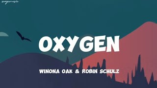 Robin Schulz \& Winona Oak - Oxygen (lyrics)