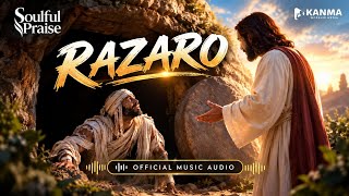 RAZARO - Soulful Praise [ AUDIO]