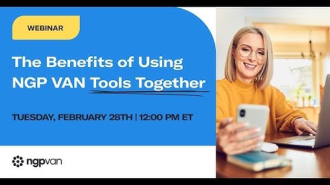 [Webinar] The benefits of using NGP VAN tools together