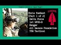 Combat Story (Ep 38): Chris VanSant | Delta Force | Ranger | All Secure Foundation | TYR Tactical