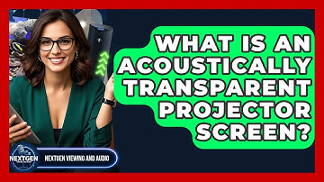 What Is An Acoustically Transparent Projector Screen? - NextGen Viewing and Audio