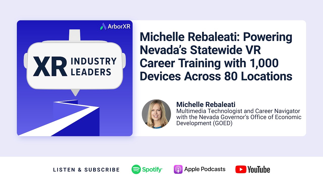 Michelle Rebaleati: Powering Nevada’s Statewide VR Career Training with 1,000 Devices, 80 Locations