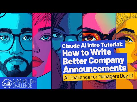 Claude AI Intro Tutorial: Write Better Company Announcements | AI Challenge for Managers Day 10