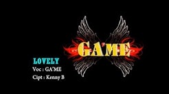 GA'ME - Lovely  - Durasi: 5:03. 