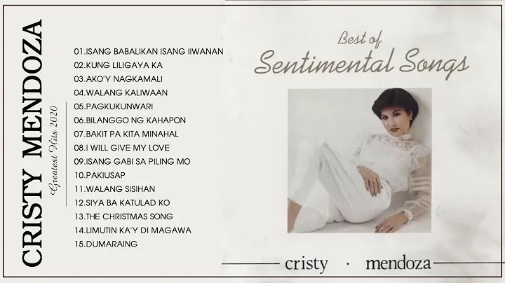 Cristy Mendoza OPM Tagalog Classic Collections Of All Time | Best Songs Of Cristy Mendoza Pinoy 2020