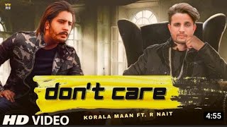 Don't care (official video) ||korala maan ft.rnait ||latest Punjabi songs 2022 ||newpunjabisong 2022