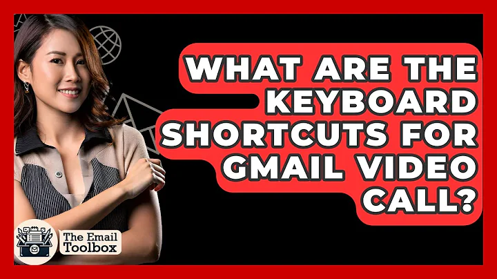 What Are The Keyboard Shortcuts For Gmail Video Call? - TheEmailToolbox.com