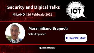 Sicurezza ICT: Security and Digital Talks - Milano, 26 febbraio 2026 | RECORDED FUTURE