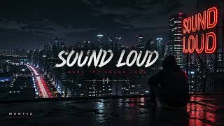 MERTIX   -  Sound Loud