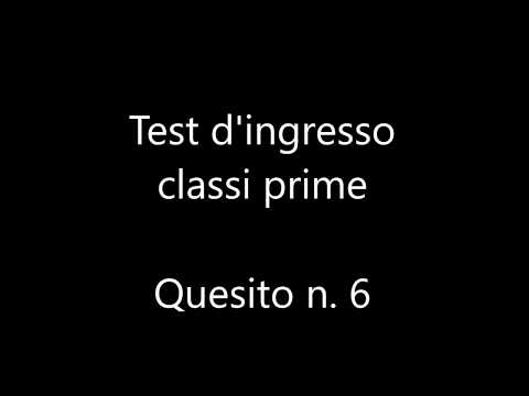 Test d'ingresso Classi Prime - Quesito 06