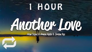 [1 HOUR 🕐 ] Arem Ozguc, Arman Aydin, Jordan Rys - Another Love (Lyrics)
