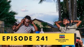 |Episode 241|Celebrity Interviews,Skhumba , Pro Kid, Q n A , Maboneng, Therapy, Xoli Mfeka
