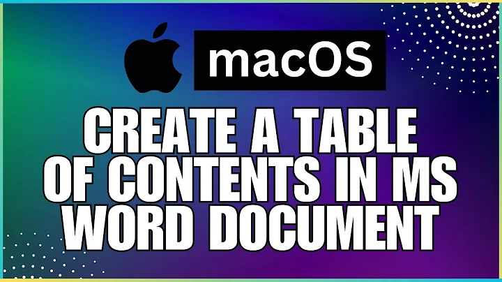 How to Create a Table of Contents In a Microsoft Word Document-For MAC Users