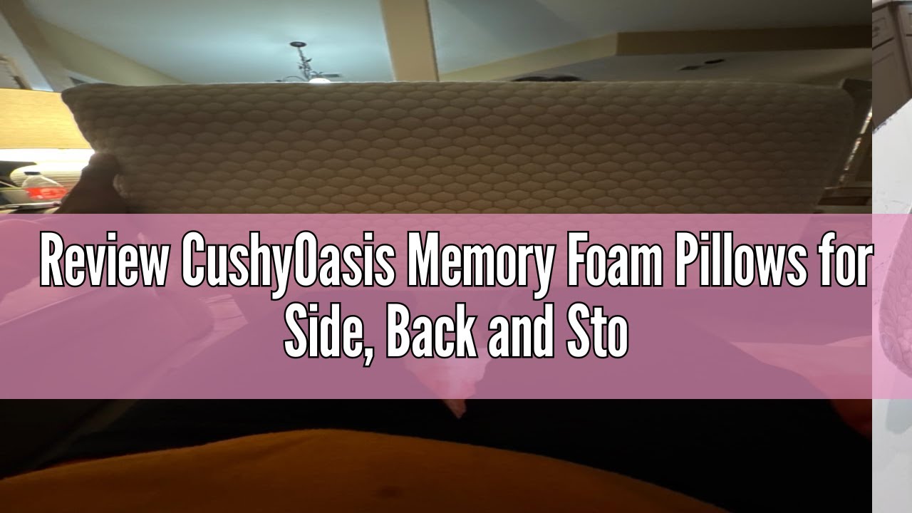 Review CushyOasis Memory Foam Pillows for Side, Back and Stomach Sleepers, Bed Pillow with Washable