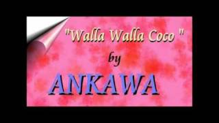 ANKAWA 安嘉華 sings " WALLA WALLA COCO 沃拉沃拉可可 "