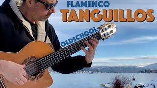 TANGUILLOS OLDSCHOOL - Flamenco Guitar - Ben Woods