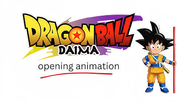 “Dragon Ball DAIMA” The Opening animation / "Jaka Jaan” || Dragon Ball Song