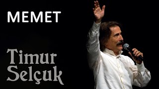 Timur Selçuk - Memet  Resimi