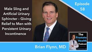 58: Male Sling and Artificial It can be very distressing for men who have continued urinary...