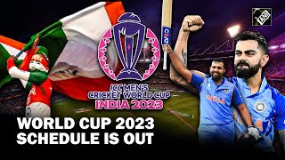 World Cup 2023 schedule is out, crucial India-Pakistan clash on October 15 in Ahmedabad