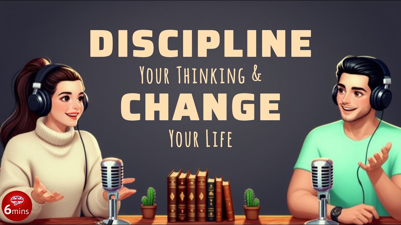 Speaking English Every Day | How To Discipline Your Thinking | Learn English Fast with Conversation