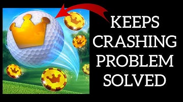 How To Solve Golf Clash App Keeps Crashing Problem || Rsha26 Solutions