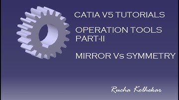 CATIA V5 Tutorial Operation Tools Part- II : Mirror Vs Symmetry