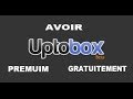 Tuto  avoir uptobox premium gratuitement  manque dactivit 