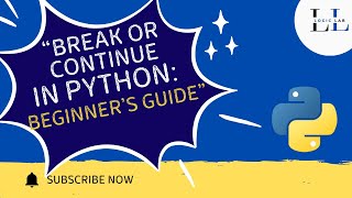 Famous Mastering Break and Continue statements | Beginner guide | Easy python tutorial Wealth