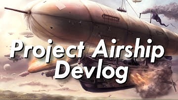 Project Airship: Devlog #1 | Separate Physics Plane