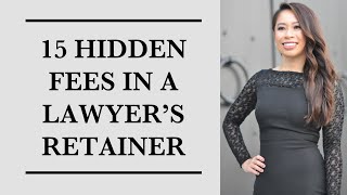 15 Hidden Fees In A Lawyer's Retainer